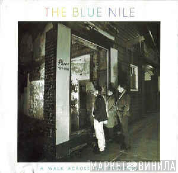  The Blue Nile  - A Walk Across The Rooftops