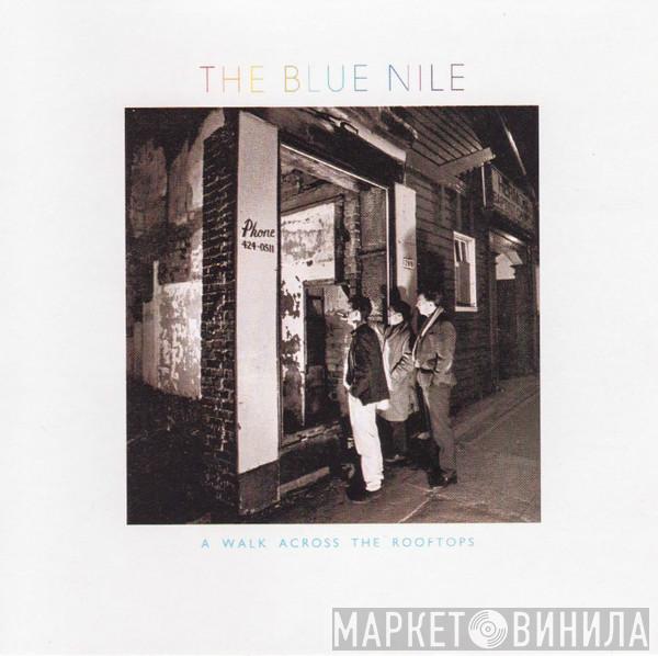  The Blue Nile  - A Walk Across The Rooftops