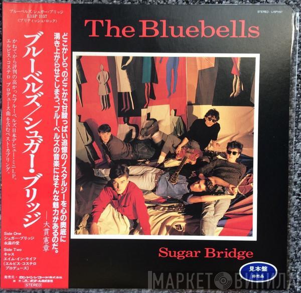  The Bluebells  - Sugar Bridge