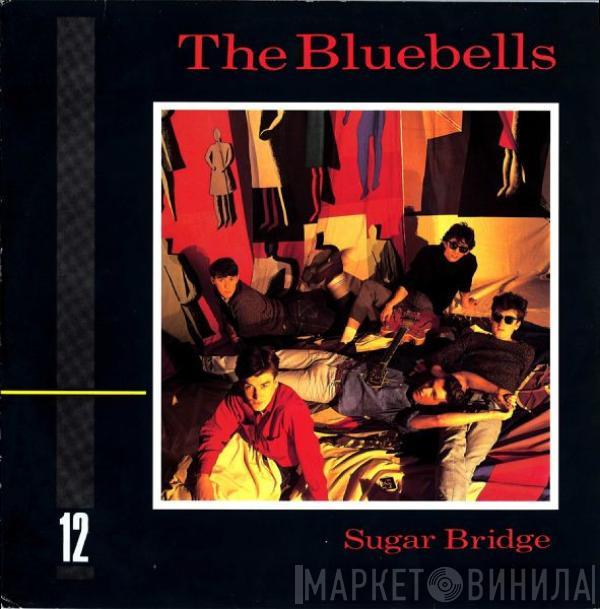 The Bluebells - Sugar Bridge