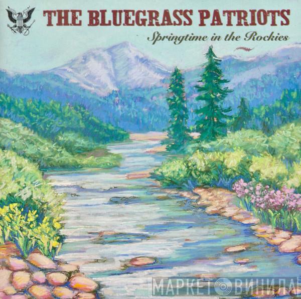 The Bluegrass Patriots - Springtime In The Rockies