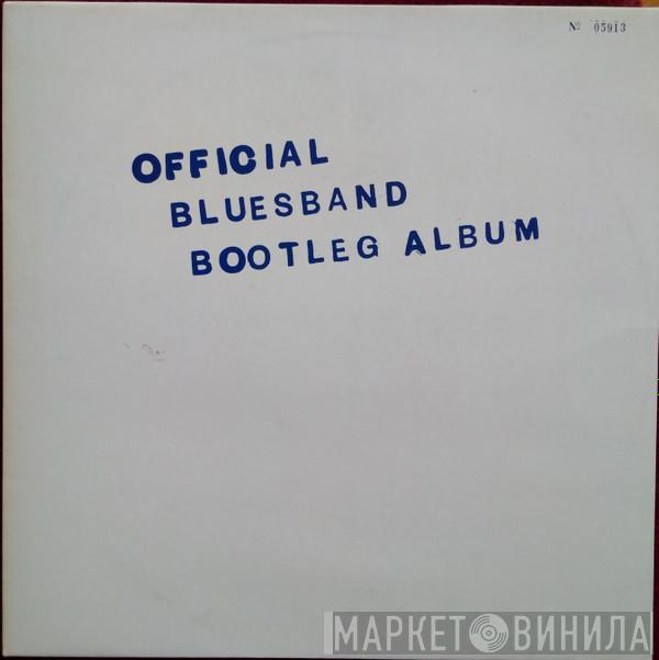 The Blues Band - The Blues Band Official Bootleg Album