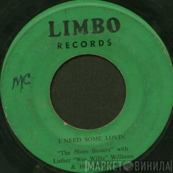 The Blues Busters, Luther Williams & His Orchestra - I Need Some Lovin / Pleading For Mercy