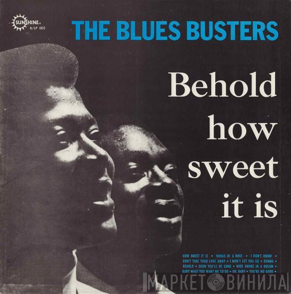  The Blues Busters  - Behold... How Sweet It Is