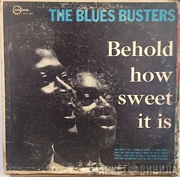  The Blues Busters  - Behold... How Sweet It Is