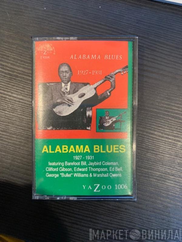  - The Blues Of Alabama 1927-1931