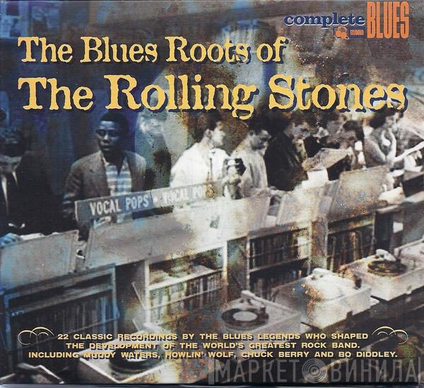  - The Blues Roots Of The Rolling Stones