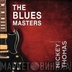 The Bluesmasters  - The Blues Masters Featuring Mickey Thomas