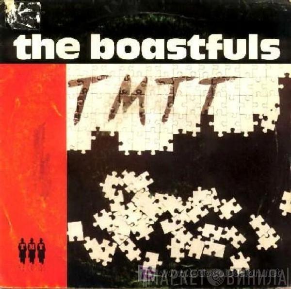  The Boastfuls  - Tmtt