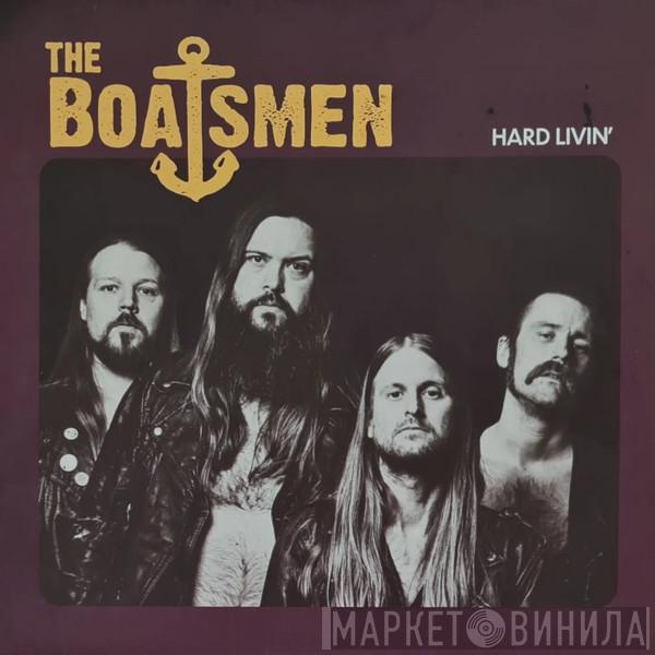 The Boatsmen - Hard Livin'