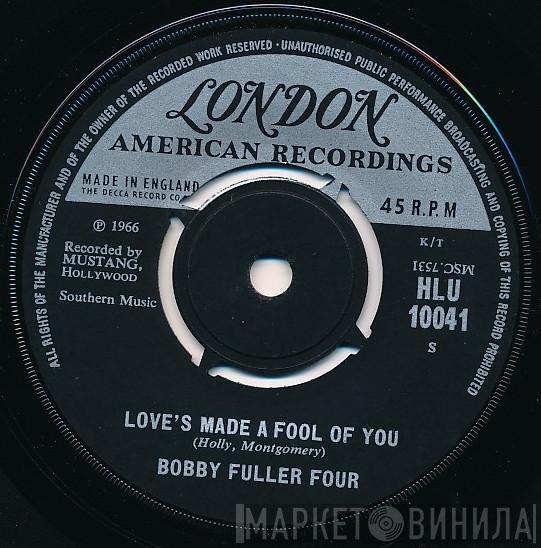 The Bobby Fuller Four - Love’s Made A Fool Of You