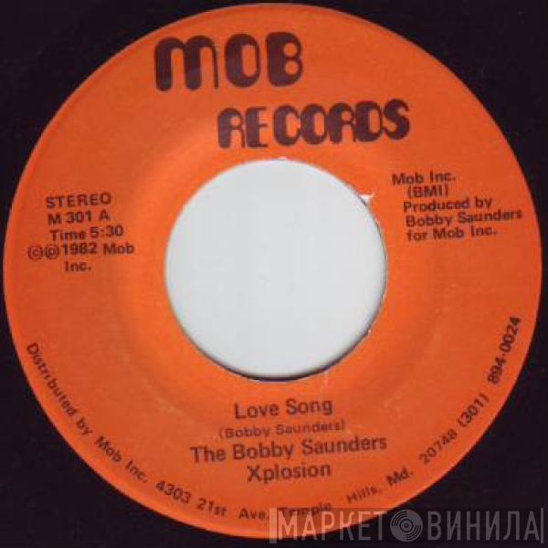 The Bobby Saunders Xplosion - Love Song / Pump