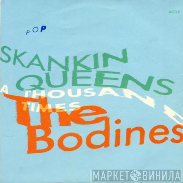 The Bodines - Skankin Queens A Thousand Times