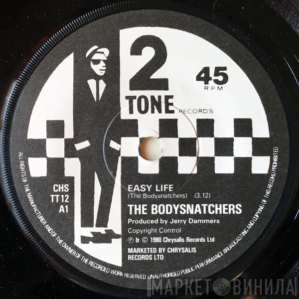 The Bodysnatchers - Easy Life