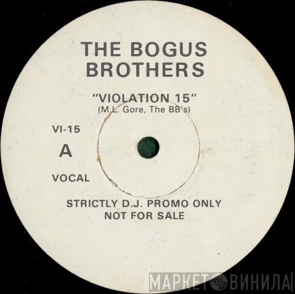 The Bogus Brothers - Violation 15