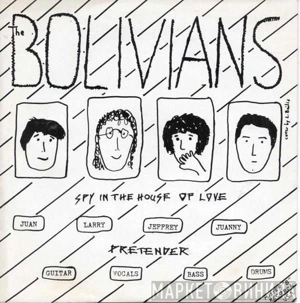 The Bolivians  - Spy In The House Of Love / Pretender