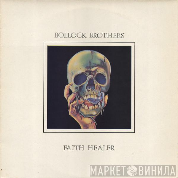The Bollock Brothers - Faith Healer