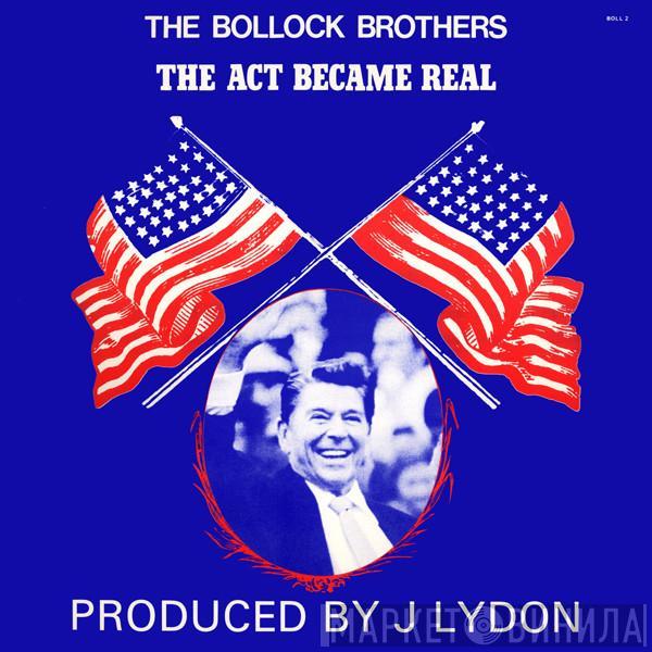 The Bollock Brothers - The Act Became Real