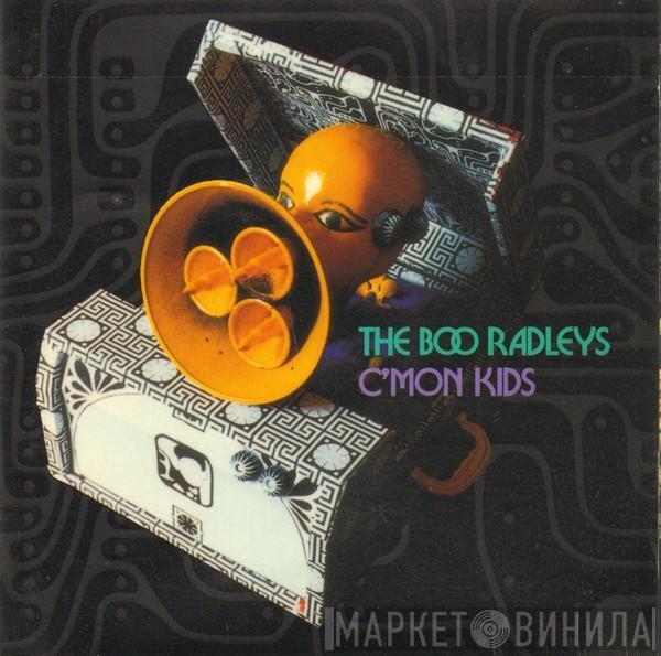 The Boo Radleys - C'Mon Kids