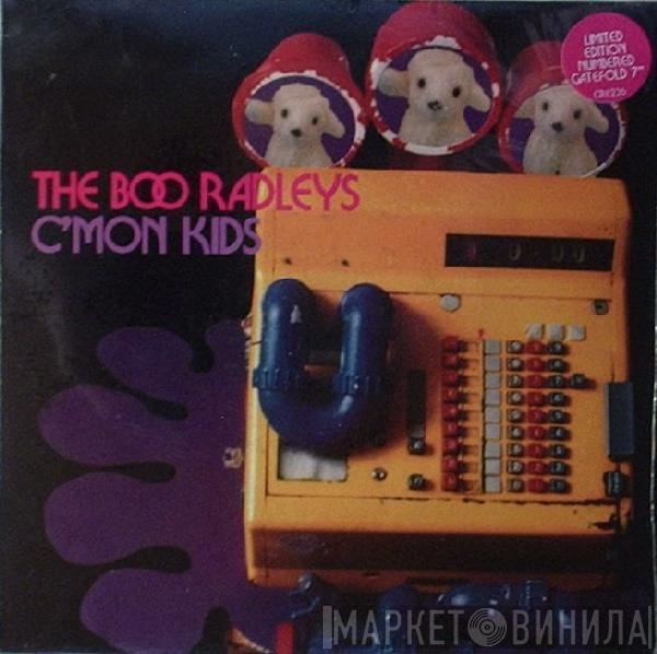 The Boo Radleys - C'Mon Kids