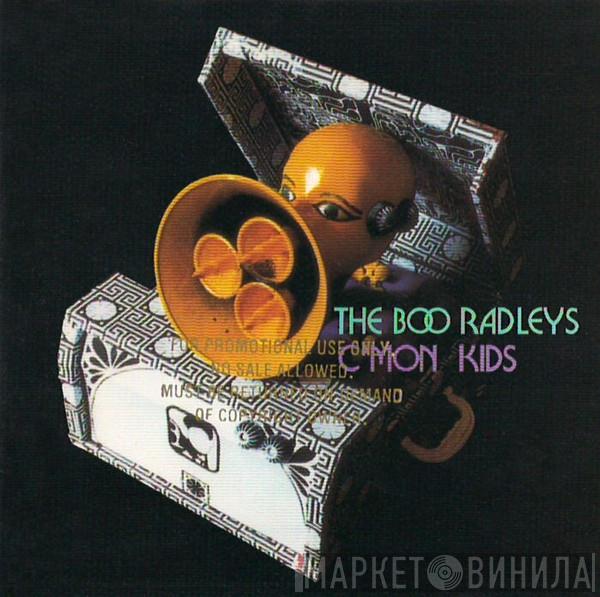  The Boo Radleys  - C'Mon Kids