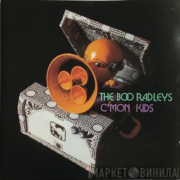  The Boo Radleys  - C'Mon Kids
