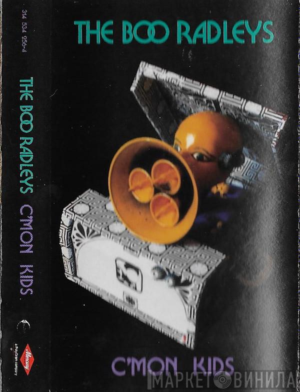  The Boo Radleys  - C'Mon Kids