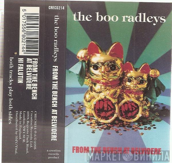 The Boo Radleys - From The Bench At Belvidere