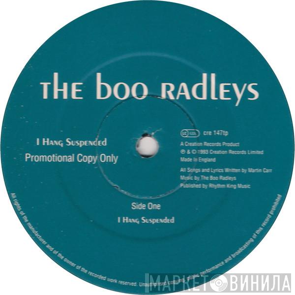  The Boo Radleys  - I Hang Suspended
