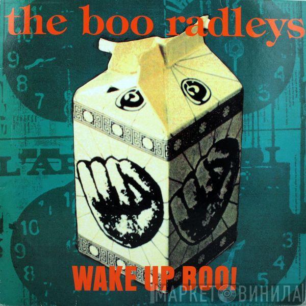  The Boo Radleys  - Wake Up Boo!