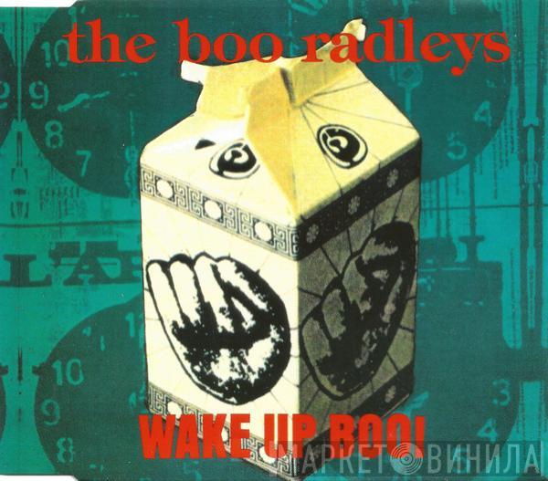  The Boo Radleys  - Wake Up Boo!