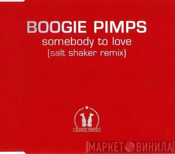 The Boogie Pimps - Somebody To Love (Salt Shaker Remix)