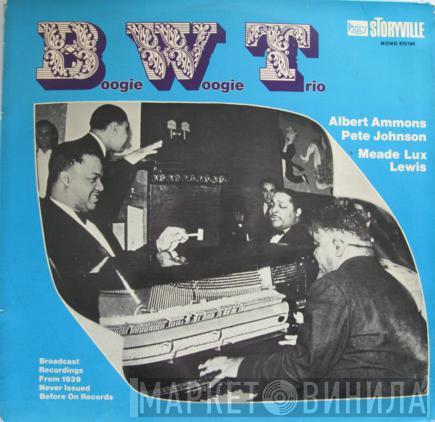 The Boogie Woogie Trio - Broadcast Recordings From 1939 Never Issued Before On Records