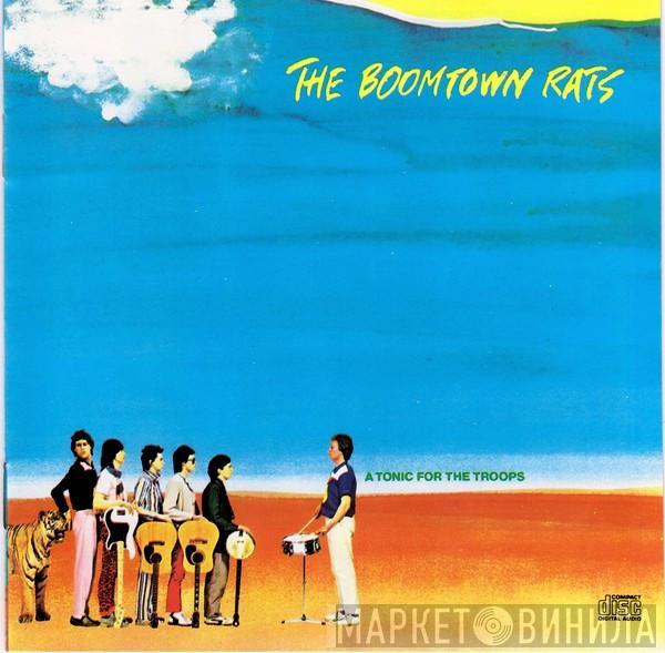  The Boomtown Rats  - A Tonic For The Troops