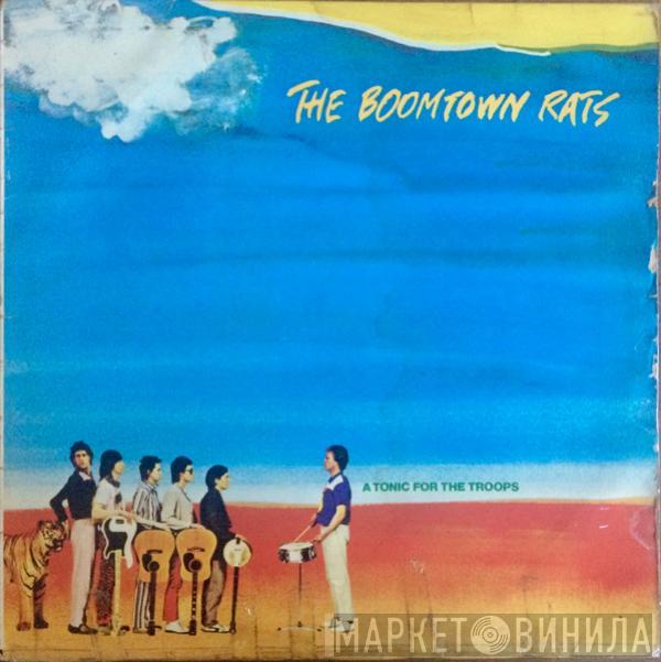  The Boomtown Rats  - A Tonic For The Troops