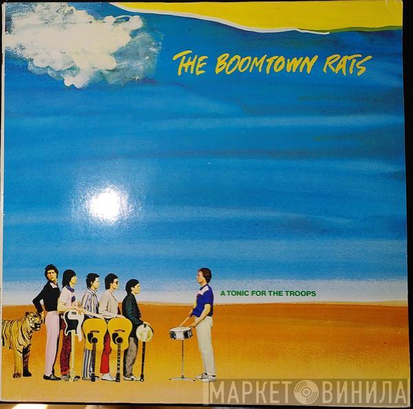  The Boomtown Rats  - A Tonic For The Troops