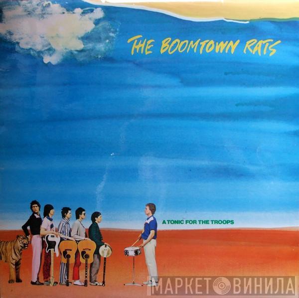 The Boomtown Rats - A Tonic For The Troops