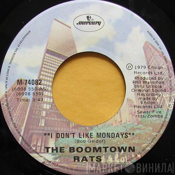  The Boomtown Rats  - I Don't Like Mondays