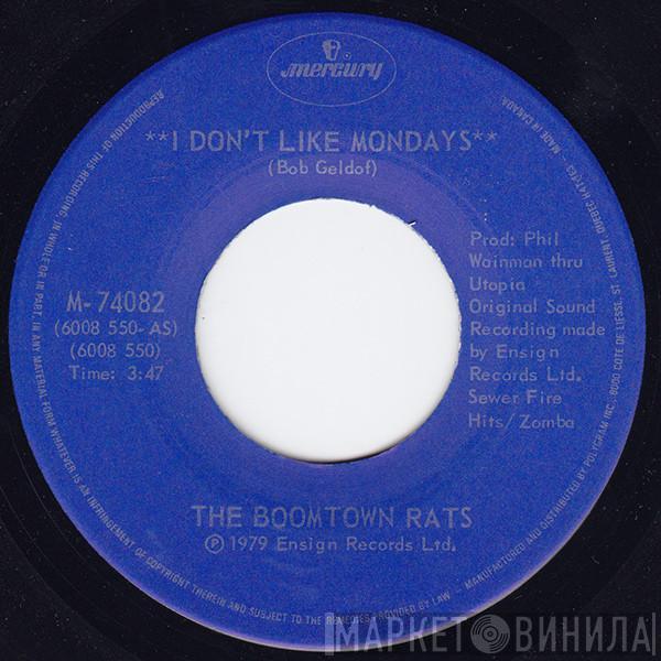  The Boomtown Rats  - I Don't Like Mondays