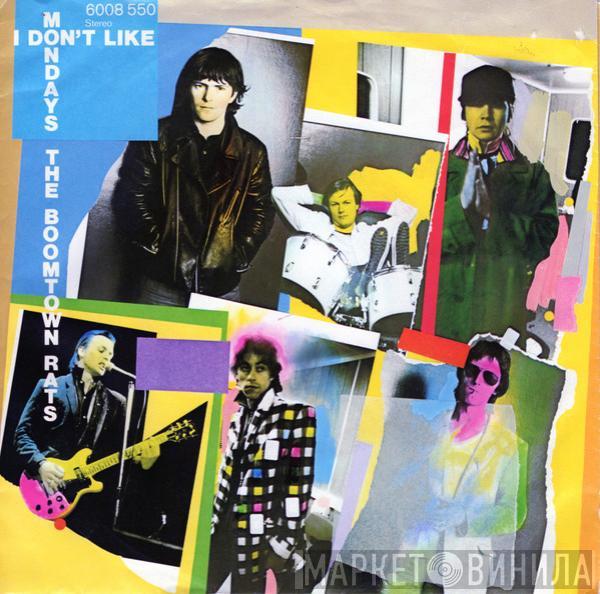  The Boomtown Rats  - I Don't Like Mondays