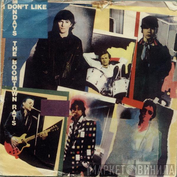  The Boomtown Rats  - I Don't Like Mondays
