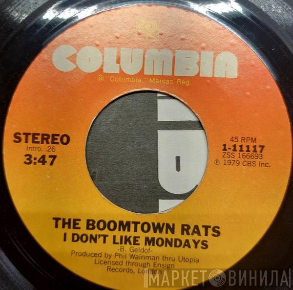 The Boomtown Rats  - I Don't Like Mondays