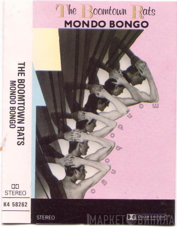  The Boomtown Rats  - Mondo Bongo