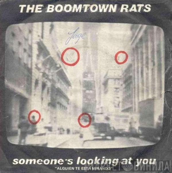  The Boomtown Rats  - Someone's Looking At You = Alguien Te Está Mirando