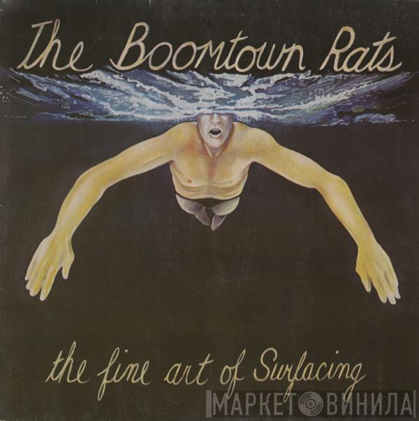  The Boomtown Rats  - The Fine Art Of Surfacing