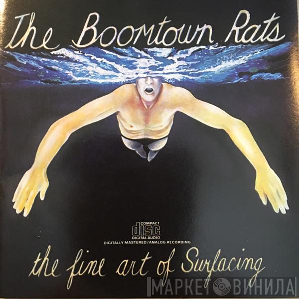  The Boomtown Rats  - The Fine Art Of Surfacing