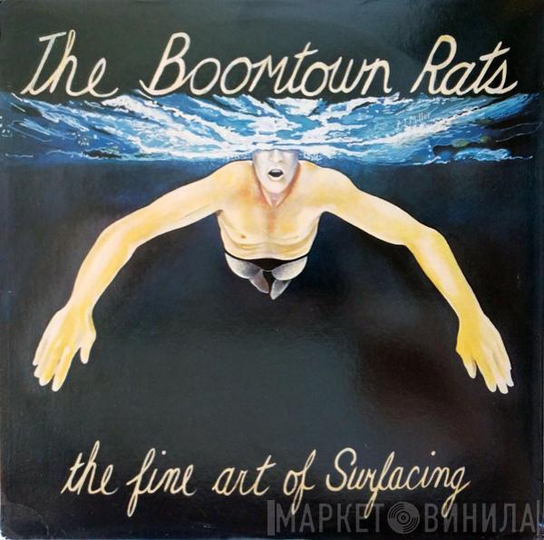  The Boomtown Rats  - The Fine Art Of Surfacing