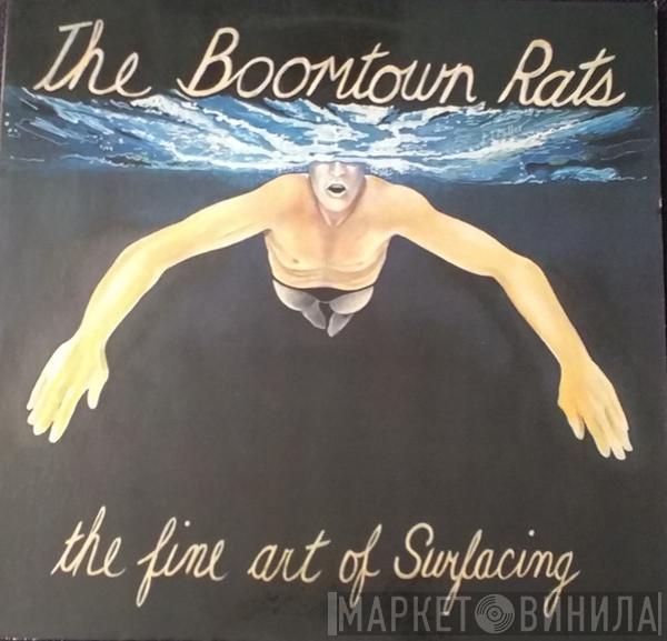  The Boomtown Rats  - The Fine Art Of Surfacing