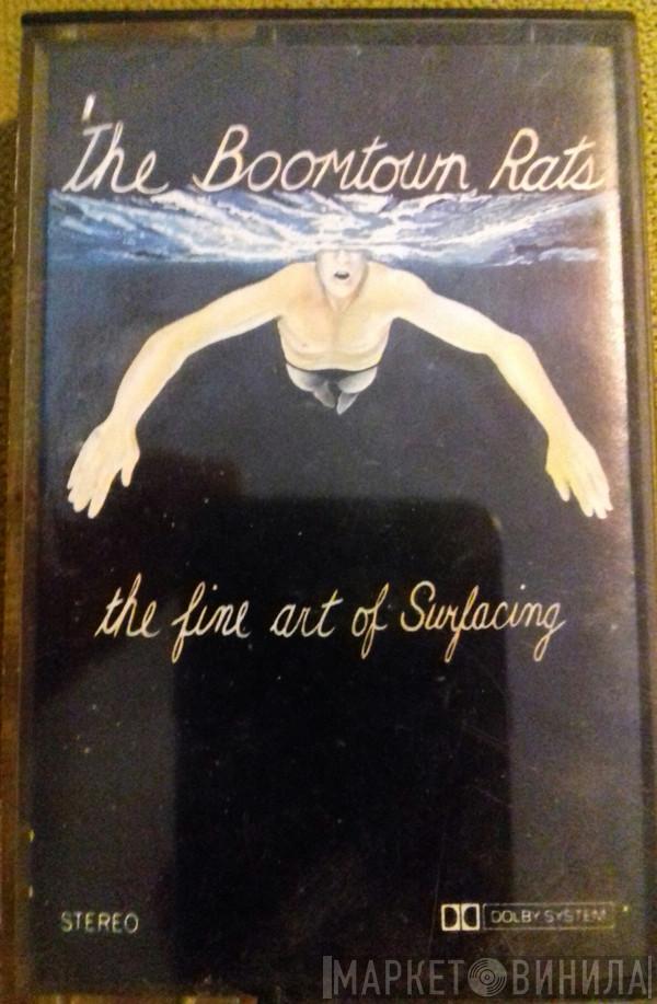  The Boomtown Rats  - The Fine Art Of Surfacing