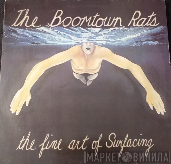  The Boomtown Rats  - The Fine Art Of Surfacing